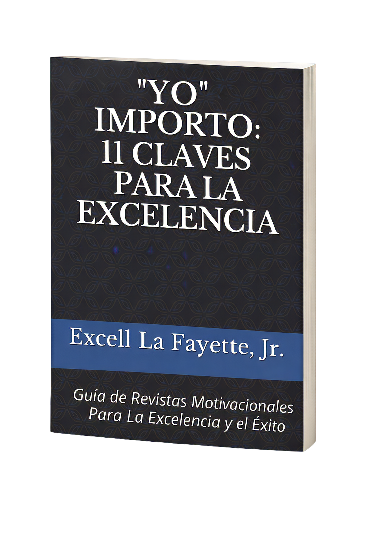"Yo" Importo: 11 Claves para la Excelencia